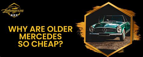 why are old mercedes so cheap